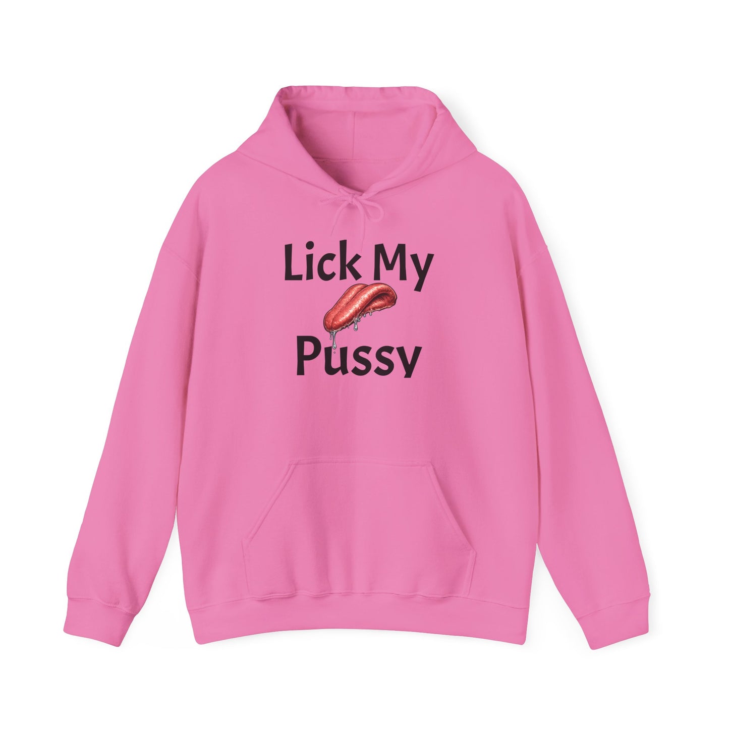 Lick My Pussy Hoodie