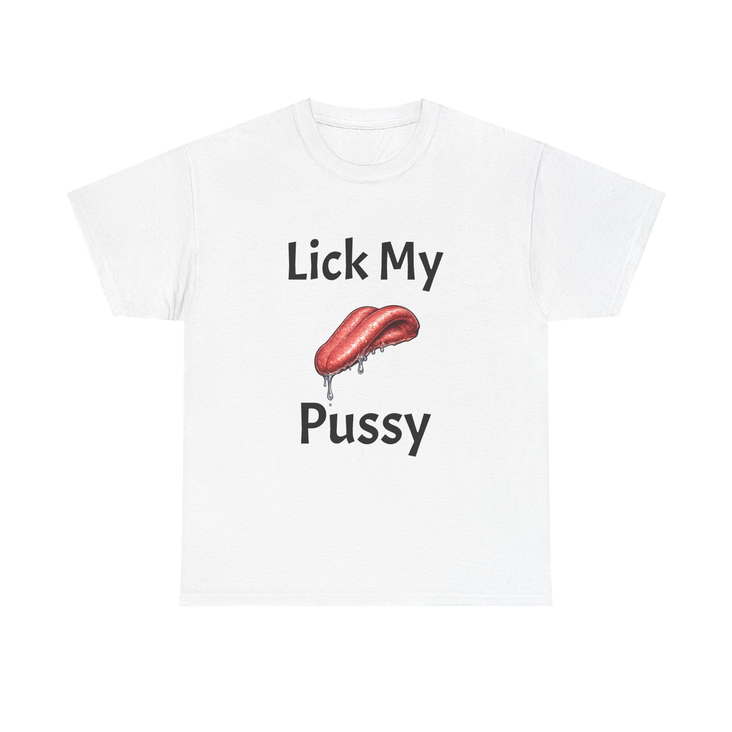 Lick My Pussy T-Shirt