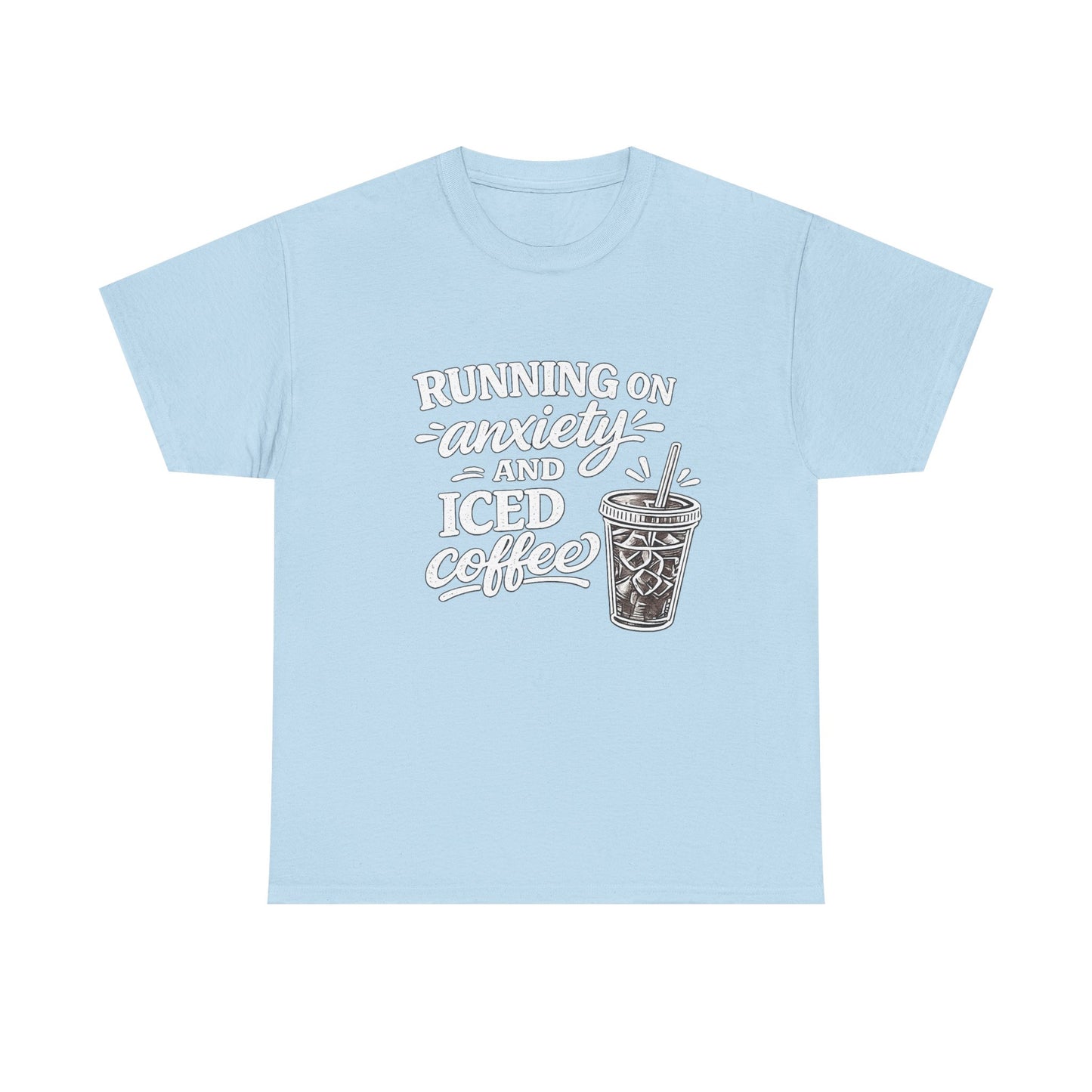 Running on Anxiety and Iced Coffee T-Shirt