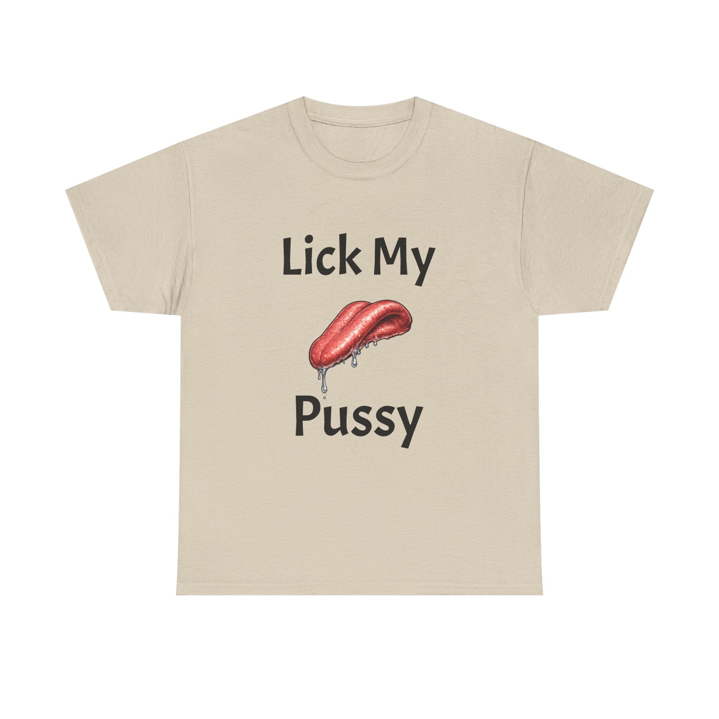 Lick My Pussy T-Shirt