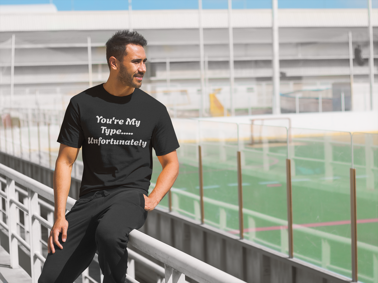 You're My Type... Unfortunately T-Shirt
