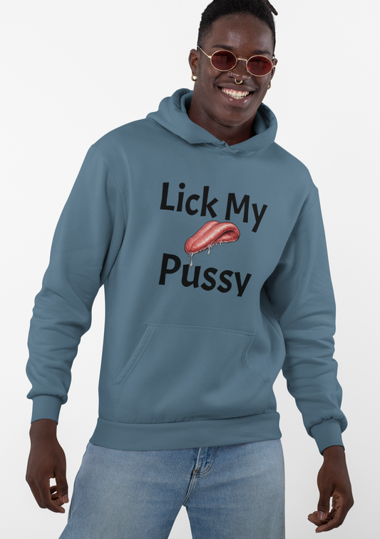 Lick My Pussy Hoodie