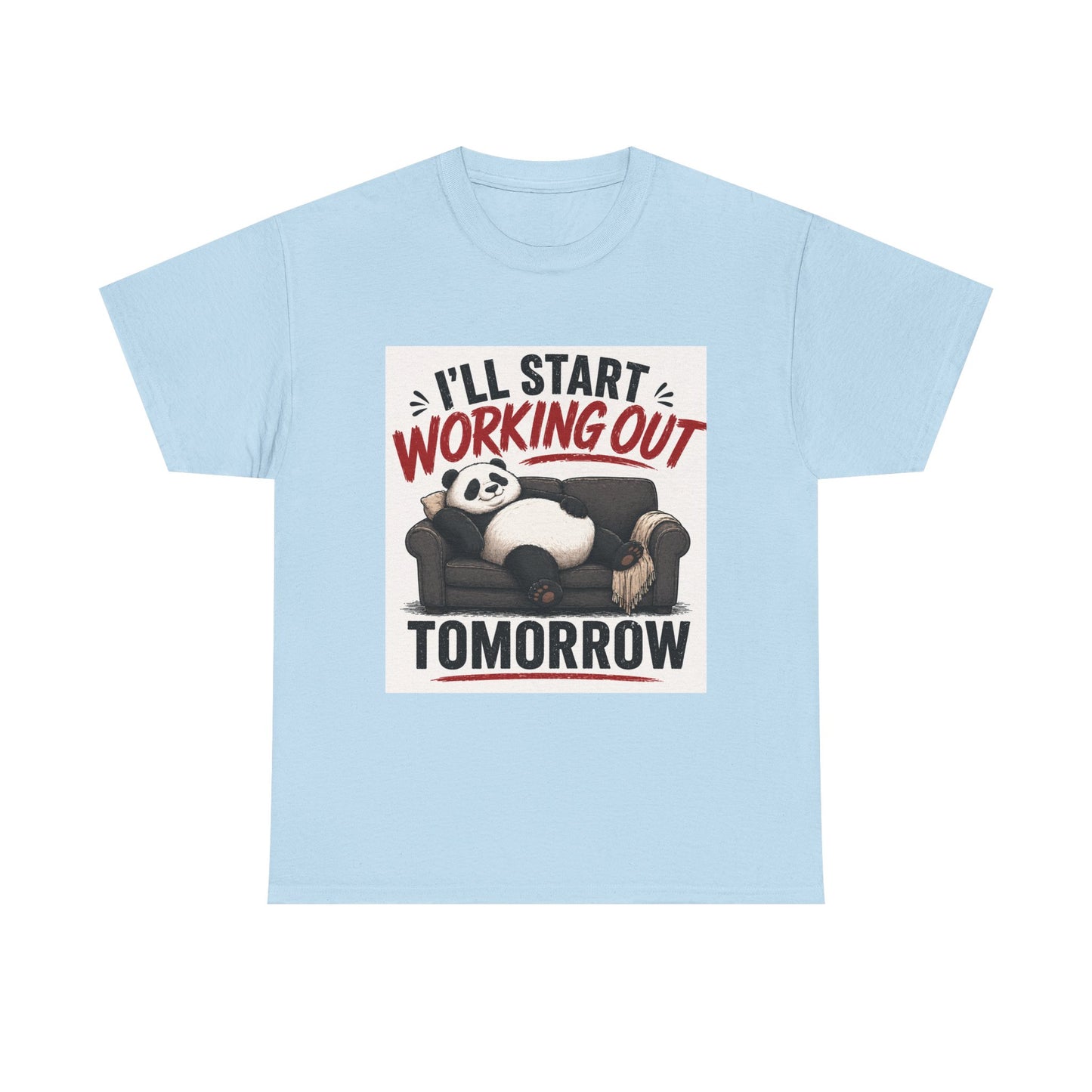 I'll Start Working Out Tomorrow T-Shirt