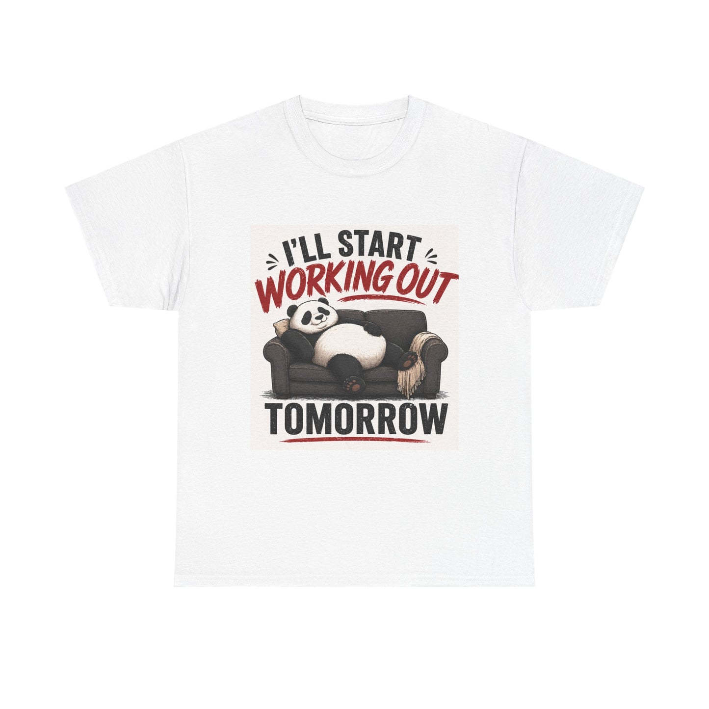 I'll Start Working Out Tomorrow T-Shirt