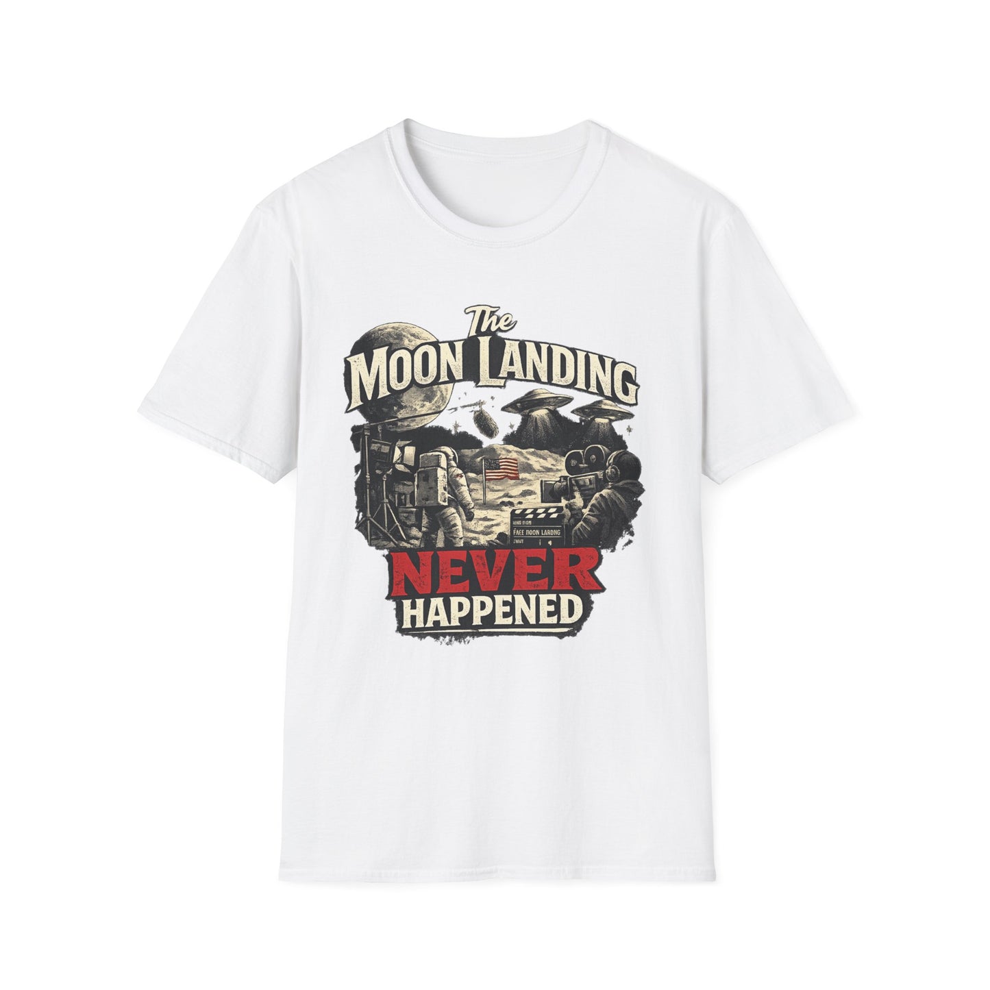 The Moon Landing Never Happened T-Shirt